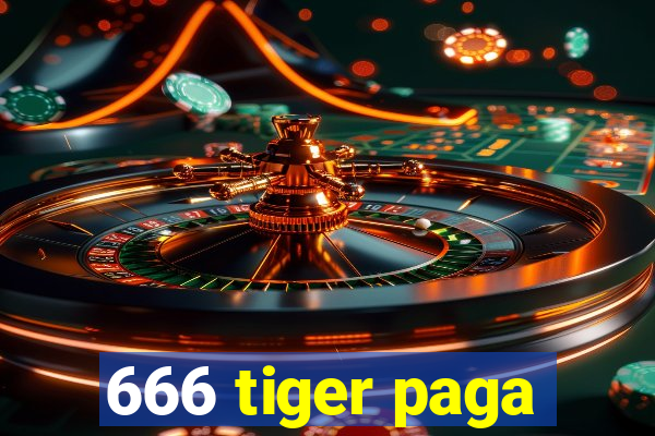 666 tiger paga